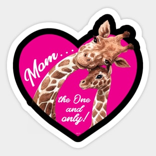 Mom the one and only Giraffes. Sticker